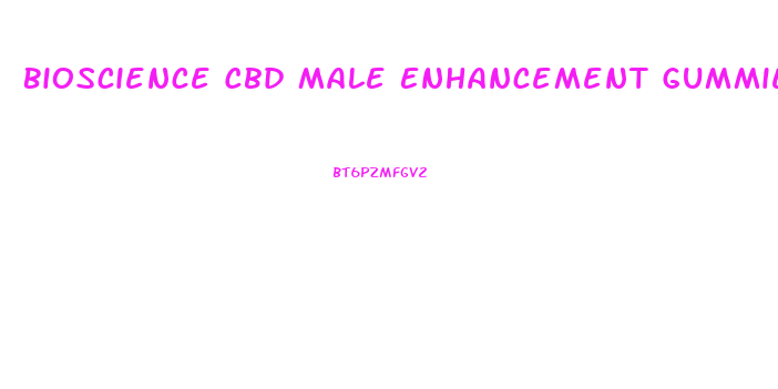 Bioscience Cbd Male Enhancement Gummies