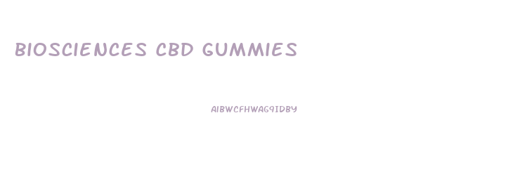 Biosciences Cbd Gummies