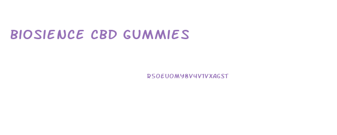 Biosience Cbd Gummies
