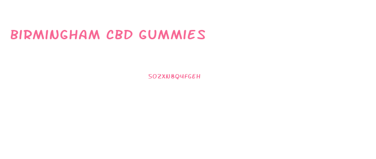 Birmingham Cbd Gummies