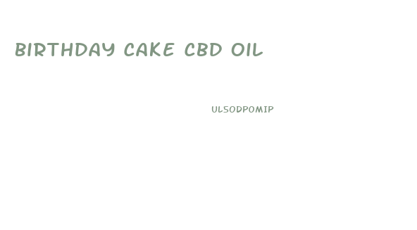 Birthday Cake Cbd Oil