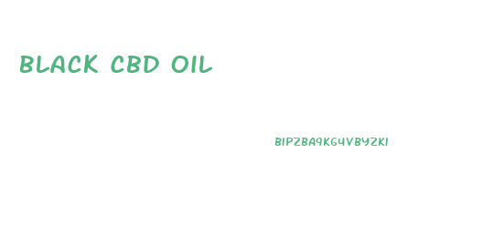 Black Cbd Oil