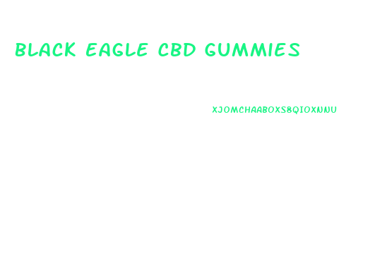 Black Eagle Cbd Gummies