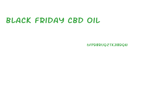 Black Friday Cbd Oil