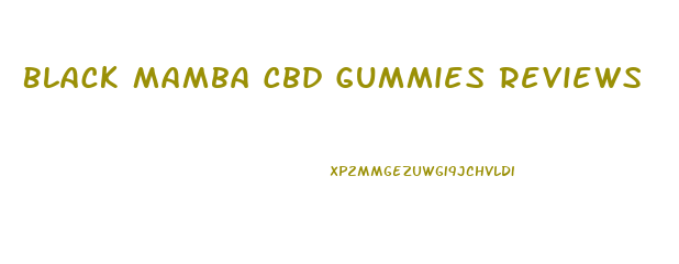 Black Mamba Cbd Gummies Reviews
