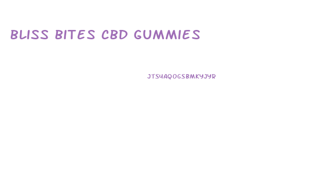 Bliss Bites Cbd Gummies