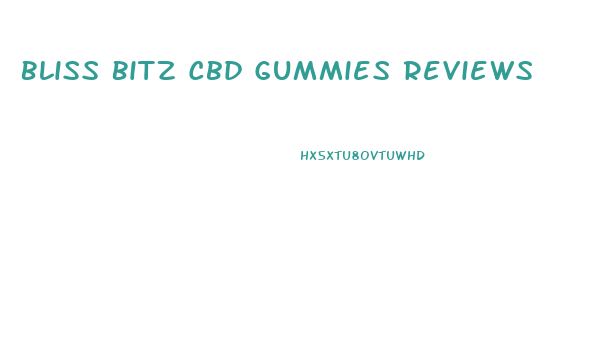 Bliss Bitz Cbd Gummies Reviews