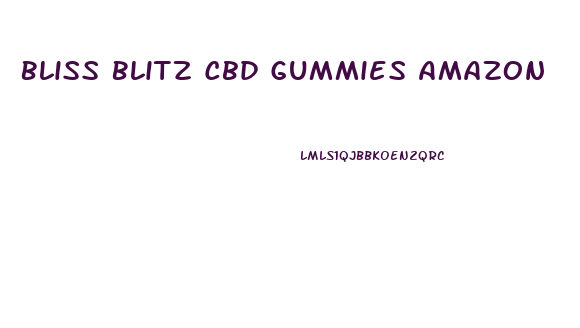 Bliss Blitz Cbd Gummies Amazon