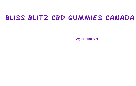 Bliss Blitz Cbd Gummies Canada Reviews