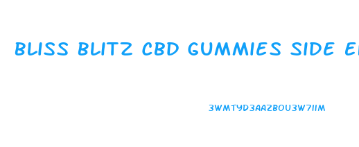 Bliss Blitz Cbd Gummies Side Effects