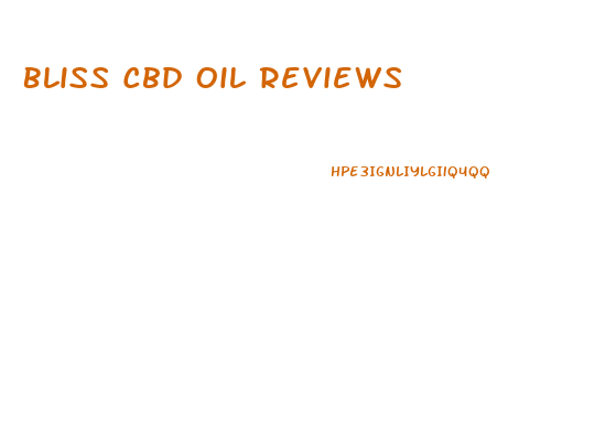 Bliss Cbd Oil Reviews