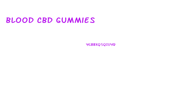 Blood Cbd Gummies