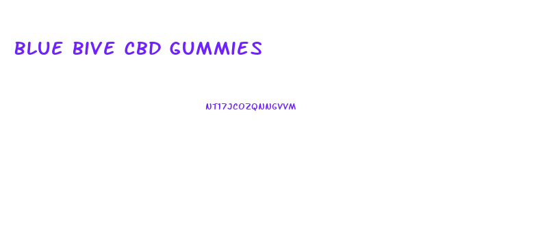 Blue Bive Cbd Gummies