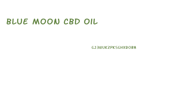 Blue Moon Cbd Oil