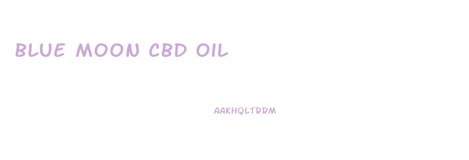 Blue Moon Cbd Oil