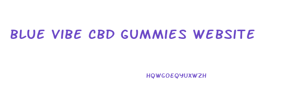 Blue Vibe Cbd Gummies Website