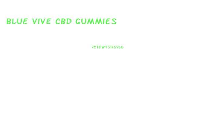 Blue Vive Cbd Gummies