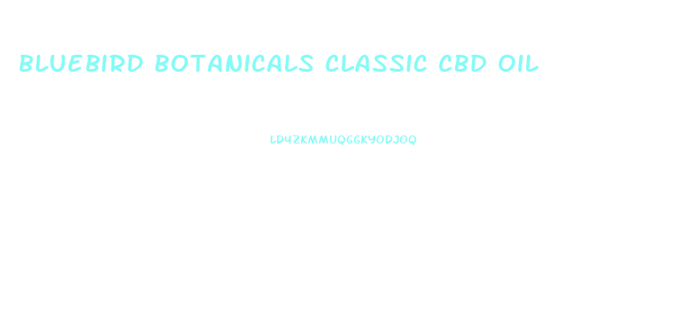 Bluebird Botanicals Classic Cbd Oil