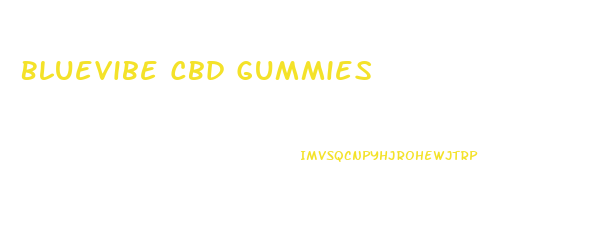 Bluevibe Cbd Gummies