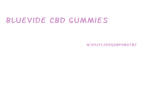 Bluevide Cbd Gummies