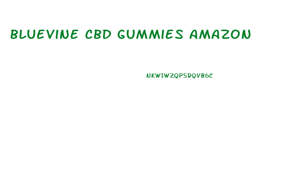 Bluevine Cbd Gummies Amazon