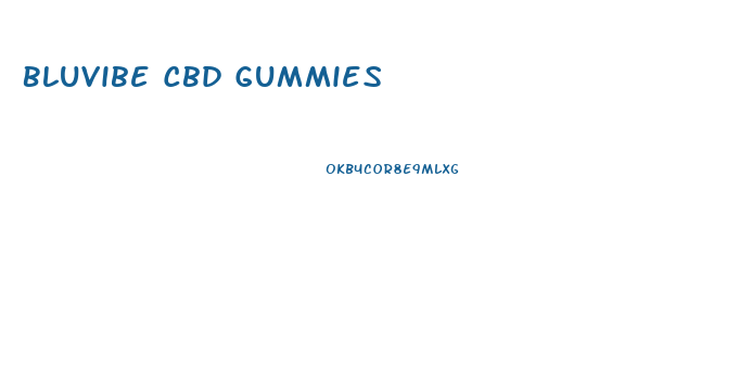 Bluvibe Cbd Gummies