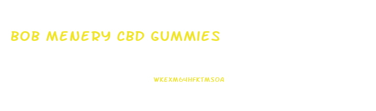 Bob Menery Cbd Gummies