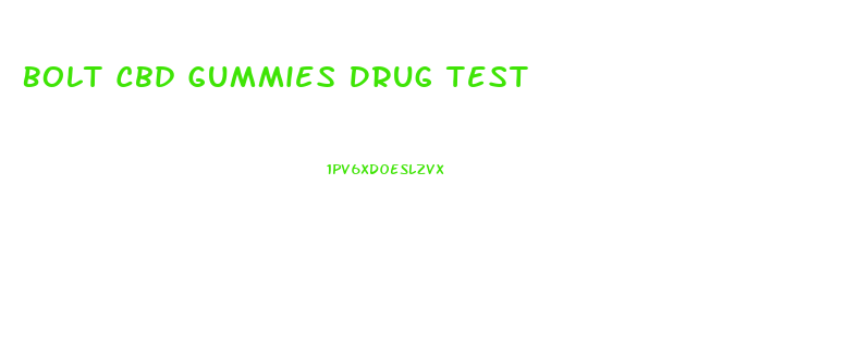 Bolt Cbd Gummies Drug Test