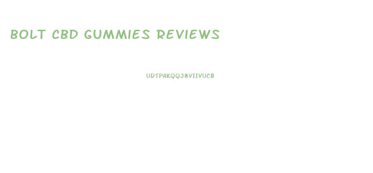 Bolt Cbd Gummies Reviews