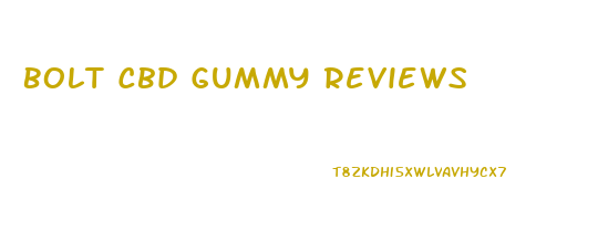 Bolt Cbd Gummy Reviews
