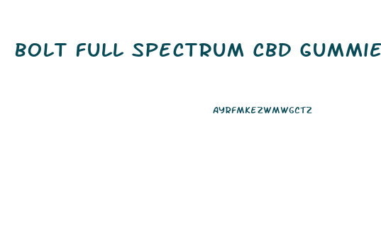 Bolt Full Spectrum Cbd Gummies