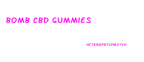 Bomb Cbd Gummies