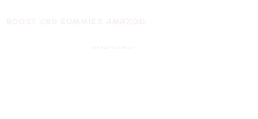 Boost Cbd Gummies Amazon
