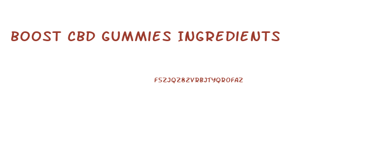 Boost Cbd Gummies Ingredients