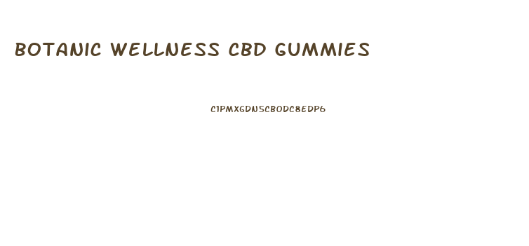 Botanic Wellness Cbd Gummies