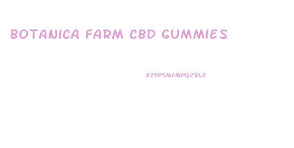 Botanica Farm Cbd Gummies
