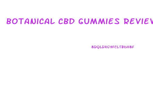 Botanical Cbd Gummies Reviews
