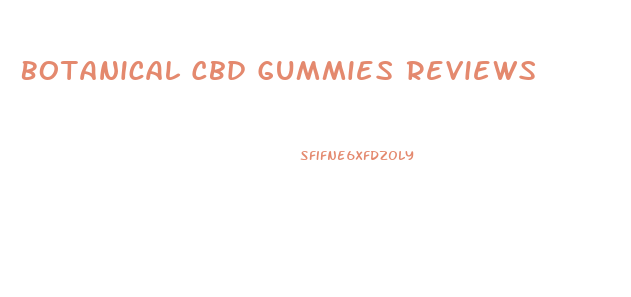 Botanical Cbd Gummies Reviews