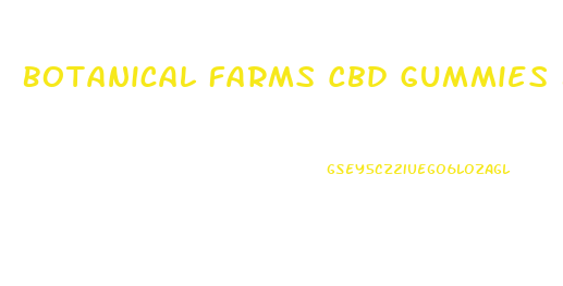 Botanical Farms Cbd Gummies Buy