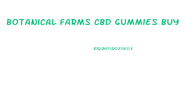 Botanical Farms Cbd Gummies Buy