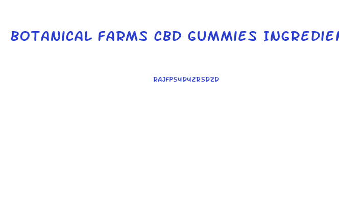 Botanical Farms Cbd Gummies Ingredients