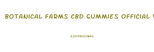 Botanical Farms Cbd Gummies Official Website