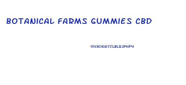 Botanical Farms Gummies Cbd