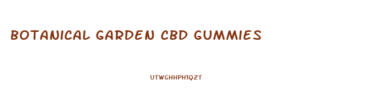 Botanical Garden Cbd Gummies