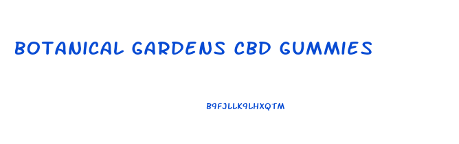 Botanical Gardens Cbd Gummies