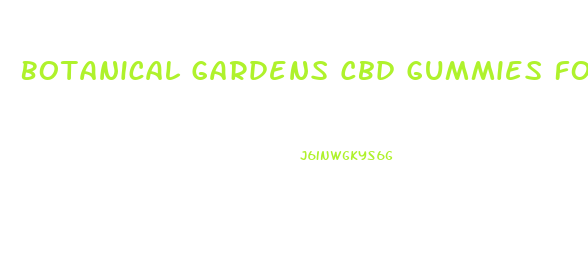 Botanical Gardens Cbd Gummies For Copd