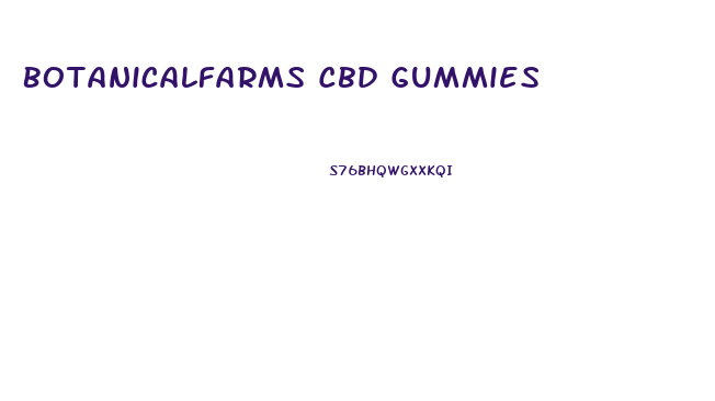 Botanicalfarms Cbd Gummies