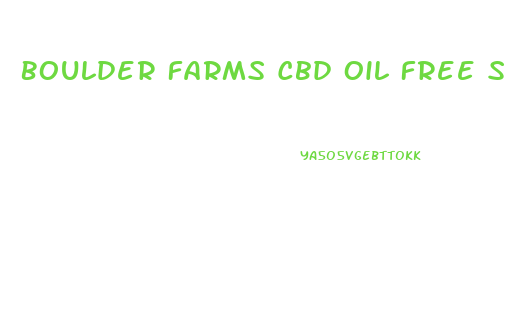 Boulder Farms Cbd Oil Free Sample