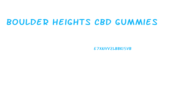 Boulder Heights Cbd Gummies