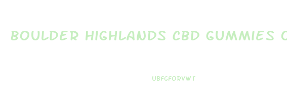 Boulder Highlands Cbd Gummies Owner